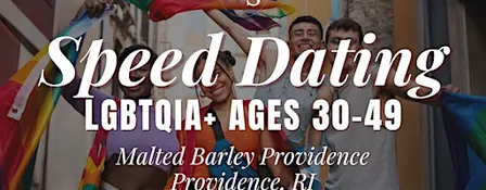 LGBTQIA+ Speed Dating Ages 30-49 in Providence, RI at Malted Barley