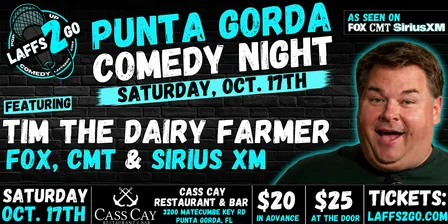 PUNTA GORDA COMEDY NIGHT: From FOX - Tim The Dairy Farmer - Sat, Oct 17th