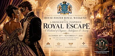 House Foster Royal Weekend: A Bridgerton-Inspired Masquerade Escape