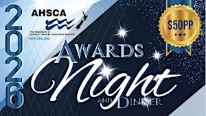 2026 AHSCA-NZ Annual Awards - Friday November 6th