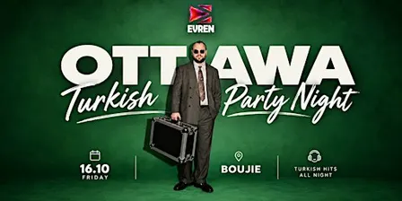 Ottawa Turkish Party Night - Kanada Geyikleri Sunar