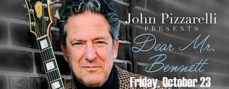 John Pizzarelli Presents "Dear Mr. Bennett”