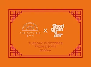 Short Grain x The Fifty Six