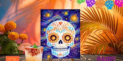 Van Gogh Sugar Skull Paint & Sip at Zócalo Food Park!