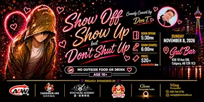Show Off, Show Up but Don't Shut Up - Comedy Concert by Don T.