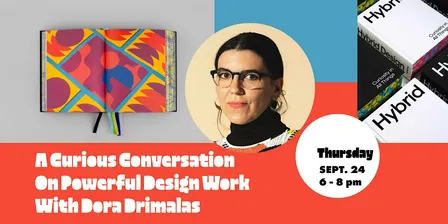 A Curious Conversation On Powerful Design Work With Dora Drimalas