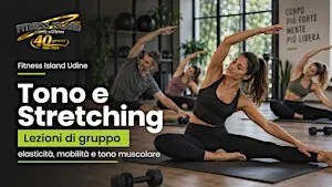 TONO & STRETCHING - prenota gratis acquista in sede il welcome kit