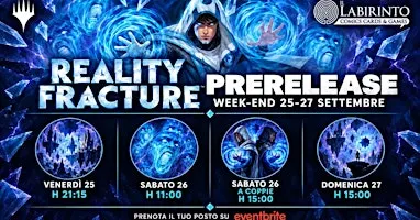 Reality Fracture *Prerelease* - Domenica h 15:00