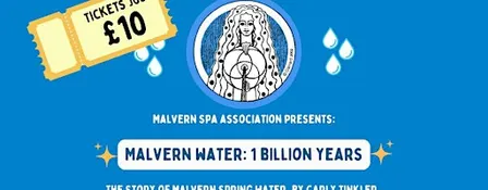 Malvern Spa Association presents Malvern Water: 1 Billion Years