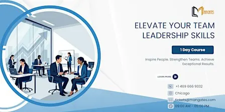 Elevate Your Team Leadership Skills in 1 Day | Chicago