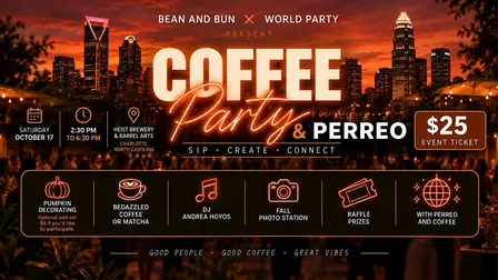 Coffee Party & Perreo    Sip.Create.Connect
