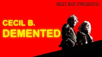BEST BOY MAGAZINE PRESENTS: CECIL B. DEMENTED