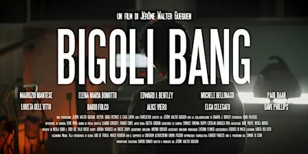 BIGOLI BANG — An Indie Time-Travel Film Made Against All Reasonable Advice