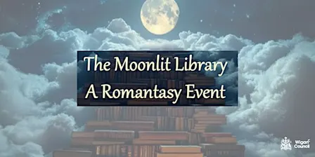 The Moonlit Library: A Romantasy Event at Shevington library