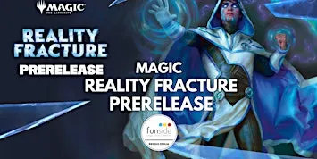 MAGIC - Prerelease di Reality Fracture