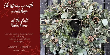 Christmas Wreath Workshop at The Salt Bakehouse