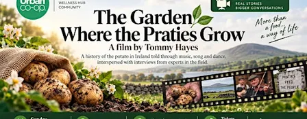 Film Club: The Garden Where the Praties Grow