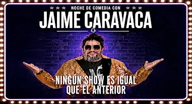 Jaime Caravaca - Ningún show es igual que el anterior