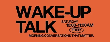 Wake up Talk: when CLIMATE HITS HOME