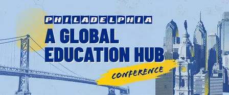 Philadelphia: A Global Education Hub Conference