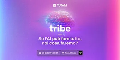 Tribe #27 - Se l’AI può fare tutto, noi cosa faremo?