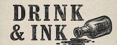 Drink & Ink