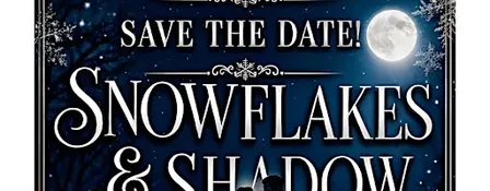 Snowflakes & Shadow - Annual Black & White - Holiday Ball (Fundraiser)