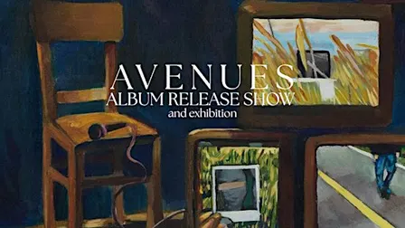 AVENUES - Album Release Show & Exhibition