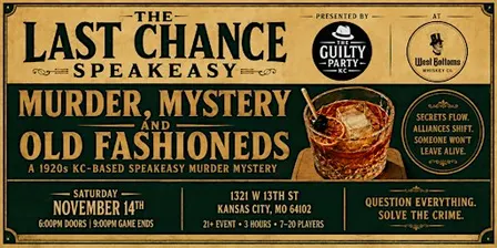 The Guilty Party Presents: The Last Chance | A 1920s Murder Mystery