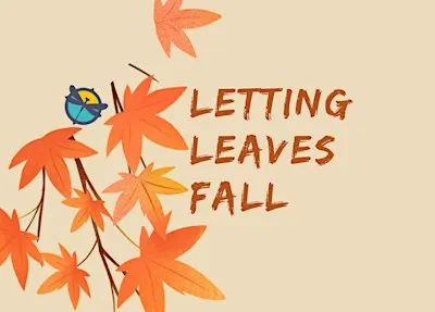 Letting Leaves Fall