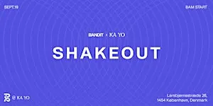 Bandit x Ka Yo: Copenhagen Shakeout