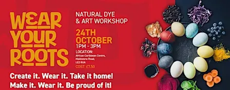 Wear Your Roots: NATURAL DYE & ART WORKSHOP