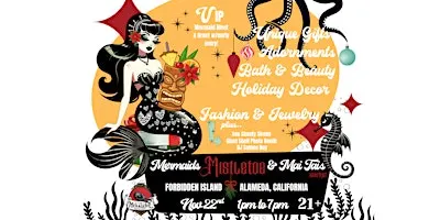 Alameda Mermaids, Mistletoe & Mai Tai's Market presented by the Menagerie