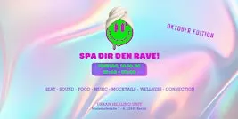 SPA DIR DEN RAVE! - Oktober Edition