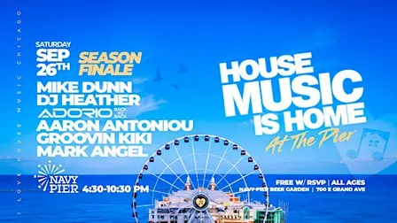 House Music is Home at Navy Pier. Free w RSVP.