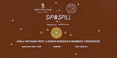 Sip & Spill by Our Tiffin Club x Orelush : Bedazzling Pookalam Workshop