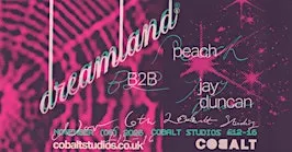 dreamland: Peach b2b Jay Duncan All Night Long