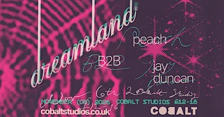 dreamland: Peach b2b Jay Duncan All Night Long