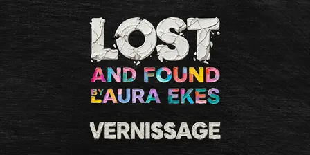 LOST AND FOUND Vernissage