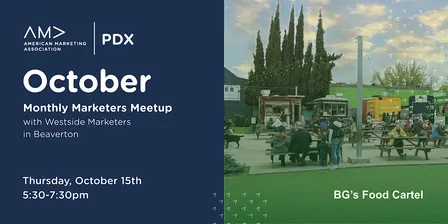 AMA PDX Monthly Marketers Meet Up —  BG's Food Cartel