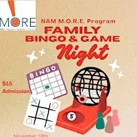 NAM M.O.R.E. Program  Family BINGO & Game Night