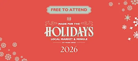 Made for the Holidays Local Market & Mingle 2026 - 4th Annual
