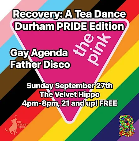 Recovery: A Tea Dance: Durham PRIDE Edition