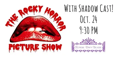 ROCKY HORROR PICTURE SHOW WITH SHADOW CAST!