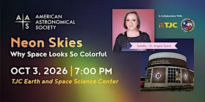 Neon Skies: Why Space Looks So Colorful @ TJC Planetarium
