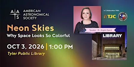 Neon Skies: Why Space Looks So Colorful @ Tyler Public Library