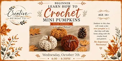 Beginner Learn to Crochet Mini Pumpkins Class w/Amanda of Creative Retreat