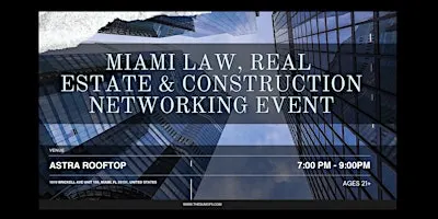 Miami Law, Real Estate & Construction Networking Event