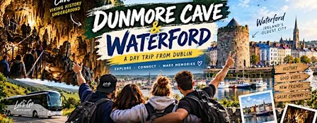 Dunmore Cave + Waterford | One-Day Community Trip from Dublin