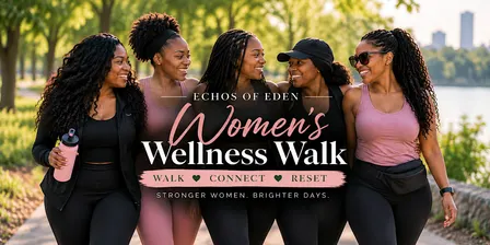 Echos of Eden Women’s Wellness Walk